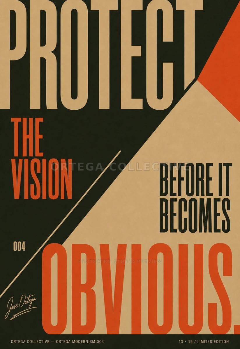 Protect the Vision Before It Becomes Obvious, an original Ortega Collective artwork